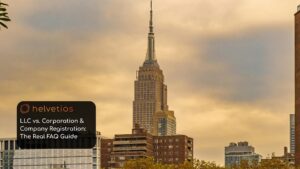 LLC vs. Corporation & Company Registration The Real FAQ Guide